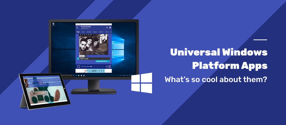 What is a Universal Windows Platform App?